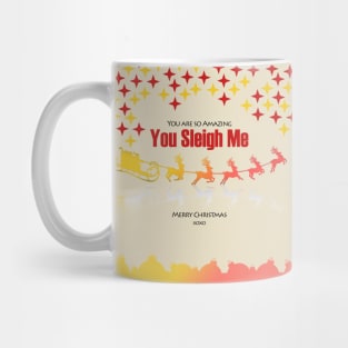 Christmas T - Shirt - You Sleigh Me Mug